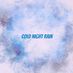 Cold Night Rain
