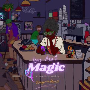 Love Ain't Magic