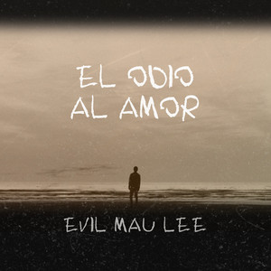 EL ODIO AL AMOR