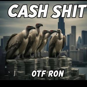 CASH SHIT