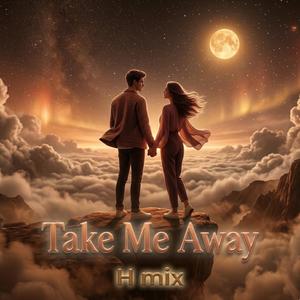 Take Me Away