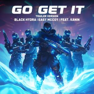 go get it (feat. Kanin) (Trailer Version)