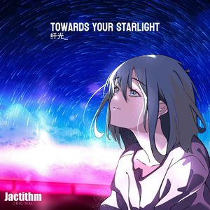 Towards Your Starlight（Game Edit）