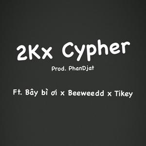 2Kx Cypher (feat. Bee, TRUONG BAO & BAY B1 OI)