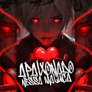 APAIXONADO NESSA MALUCA