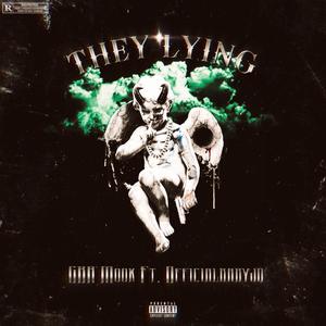 They Lying (feat. Gba Mook)
