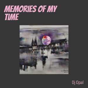 Memories of My Time
