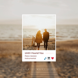 Until I Found You (Piano Version)