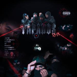 TAPADOS (feat. Darwinsito, Darfandree, Kopser King, Q Z., Nico ADN, True Young & FIRI) (REMIX)