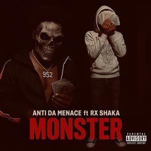 Monster (feat. Anti Da Menace)