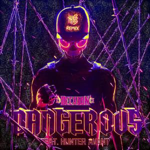 Dangerous (feat. Hunter Avant) (The Broken Skyline Remix)