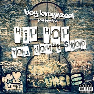 Hip Hop you don't stop