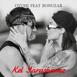 Kel Yarashamiz (feat. Bonuzar)