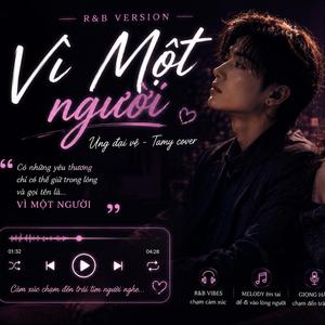 Vì Một Người (R&B Chill)