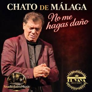 No me hagas daño (feat. Chato de Málaga & Kikone Santiago)
