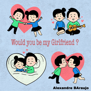 Would You Be My Girlfriend ?