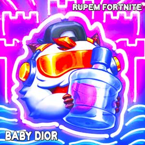 BaBy Dior (Rupem Fortnite)
