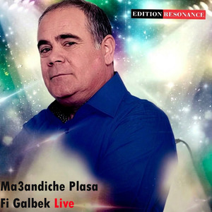 Ma3andiche Plasa Fi Galbek (Live)