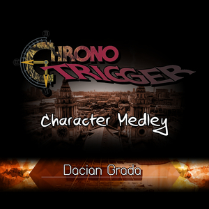 Character Medley (from "Chrono Trigger")