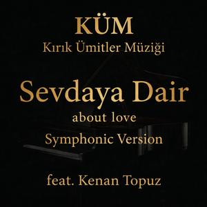 Sevdaya Dair (Symphonic Version)
