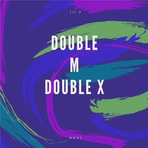 Double M, Double X