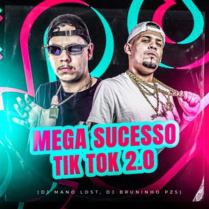 Mega Sucesssos do Tik Tok 2.0