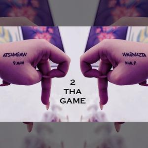 2 Tha Game (feat. Warmazta & Khal P.)