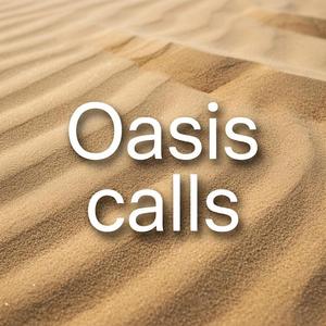 Oasis calls