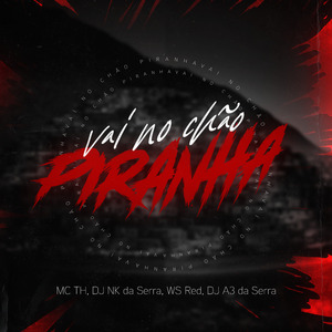 Vai no Chão Piranha