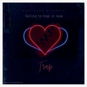 Falling to trap in love 伴奏