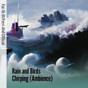 Rain and Birds Chirping (Ambience)