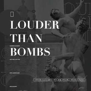 LOUDER THAN BOMBS (Chinese Ver.)（翻自 FDSNT）