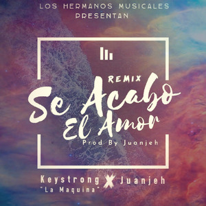 Se acabó el amor remix Keystrong