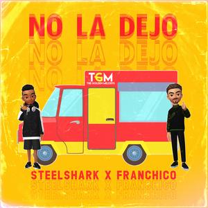 No La Dejo (feat. Franchico)