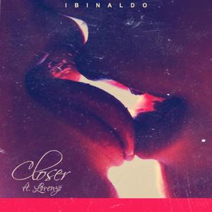 Closer (feat. Lorenzo)