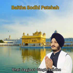 Baitha Sodhi Patshah
