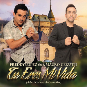 Tu Eres Mi Vida (La Pista FM) [feat. Mauro Cerutti]