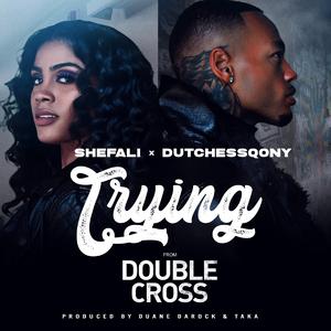 Trying (feat. Dutchessqony)
