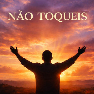 Não Toqueis