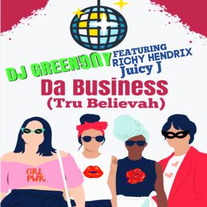 Da Business (Tru Believah) (feat. Richy Hendrix & Juicy J)