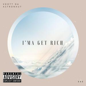 I'ma Get Rich