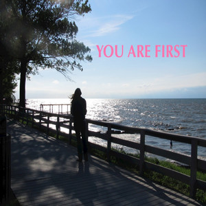 You Are First