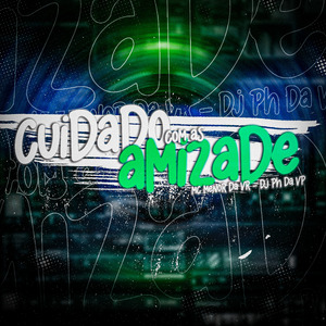 Cuidado Com as Amizades