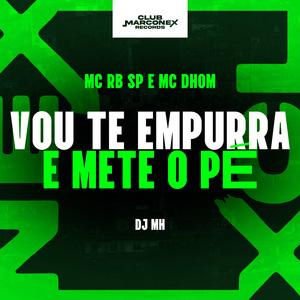 Vou Te Empurra E Mete O Pe