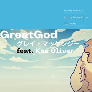 GreatGod (feat. Kaz Oliver)