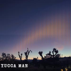 Yucca Man