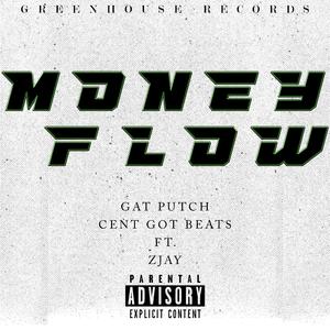 Money Flow (feat. Zjay, Gat Putch & Slick V)