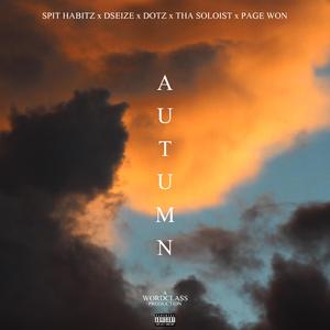 Autumn (feat. Spit Habitz, Dotz, Tha Soloist & Page Won)