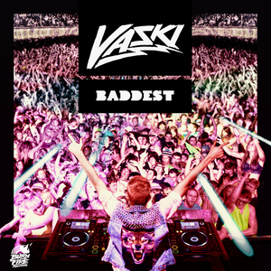 Baddest (Original Mix)