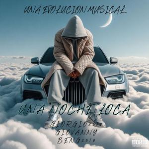 UNA NOCHE LOCA (feat. Giovanny, Beng 25.8, Xetin & Dj Diego Ramirez)